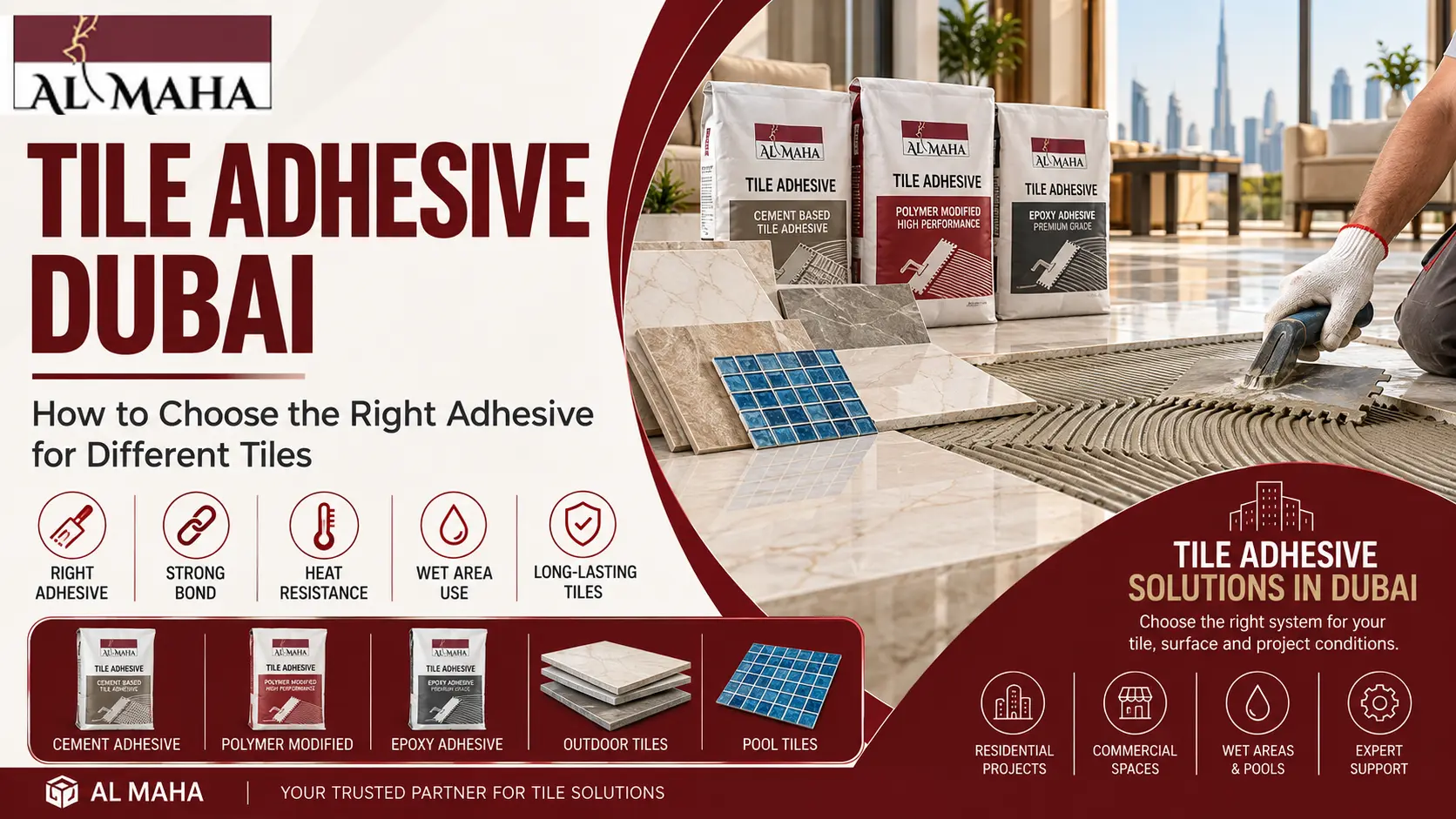 Tile Adhesive Dubai: How to Choose the Right Adhesive for Different Tiles